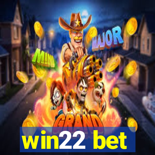 win22 bet