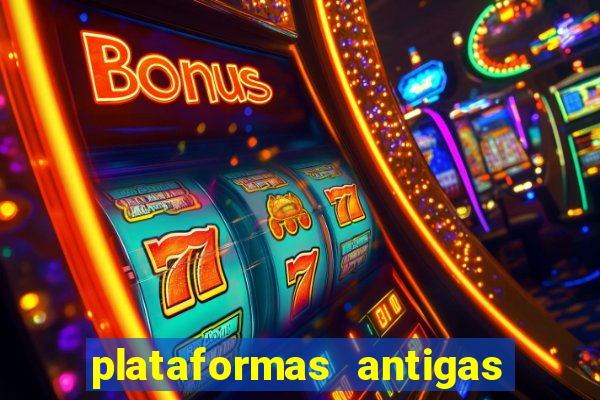 plataformas antigas slots 2023