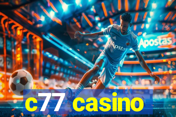 c77 casino