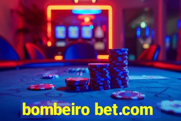 bombeiro bet.com