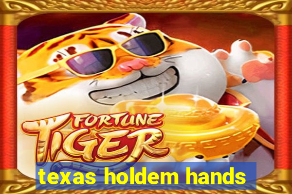 texas holdem hands