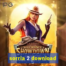 sorria 2 download