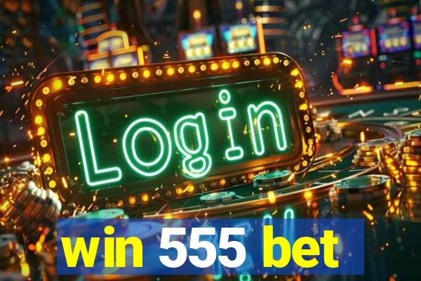 win 555 bet