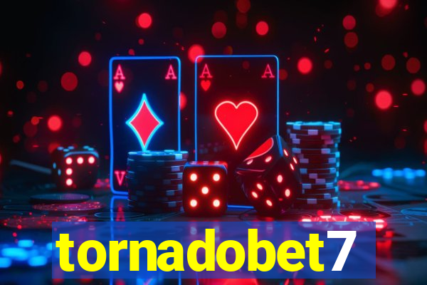 tornadobet7