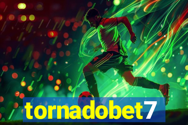 tornadobet7