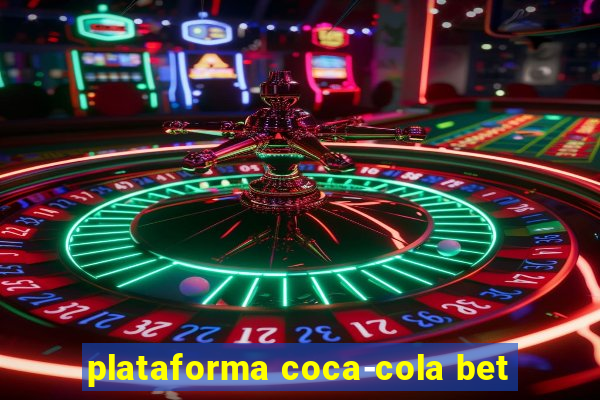 plataforma coca-cola bet