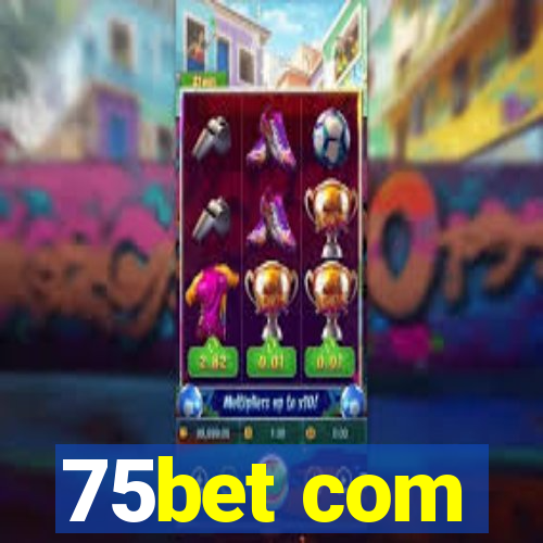 75bet com