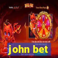 john bet