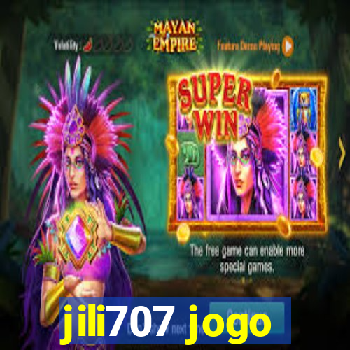 jili707 jogo