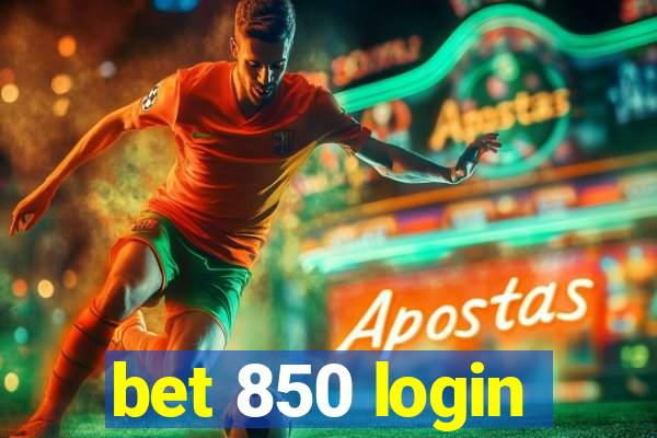 bet 850 login