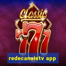 redecanaistv app