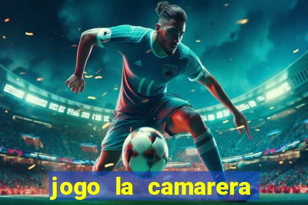 jogo la camarera para celular