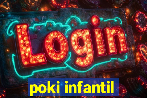 poki infantil