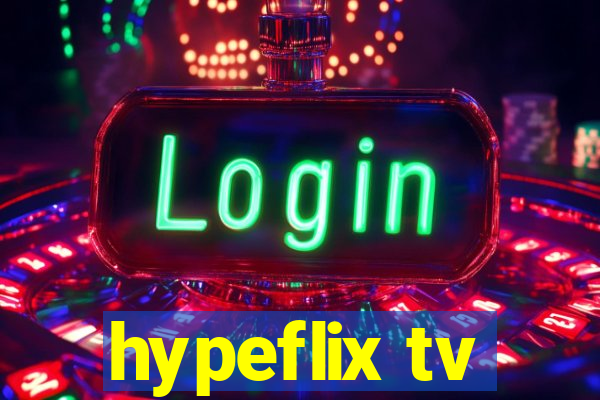 hypeflix tv