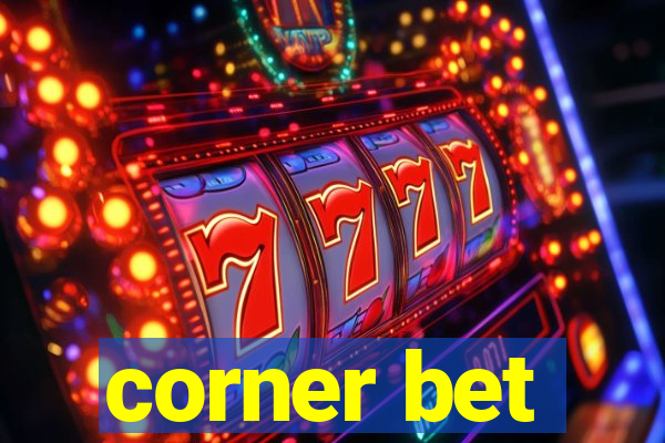 corner bet