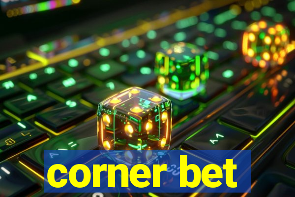 corner bet