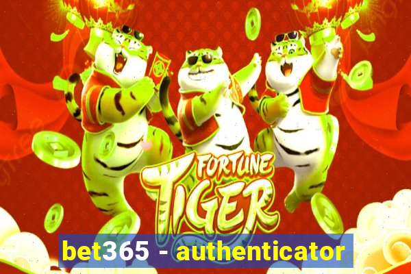 bet365 - authenticator