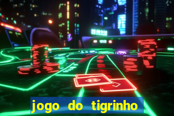 jogo do tigrinho paga de verdade