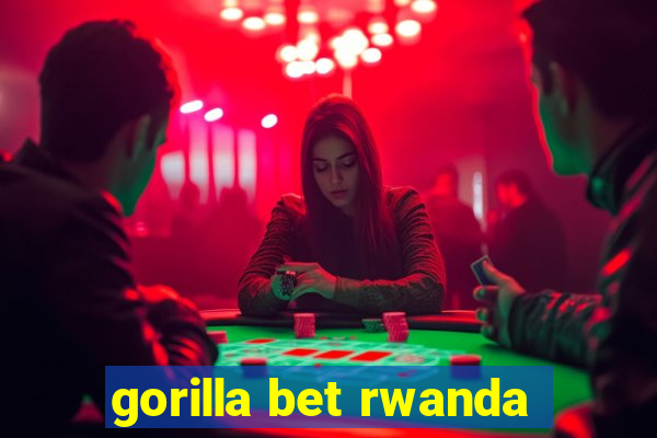 gorilla bet rwanda