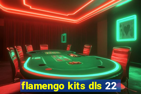 flamengo kits dls 22