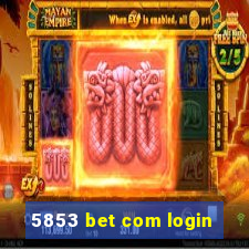 5853 bet com login