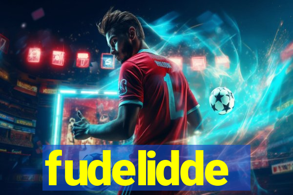 fudelidde