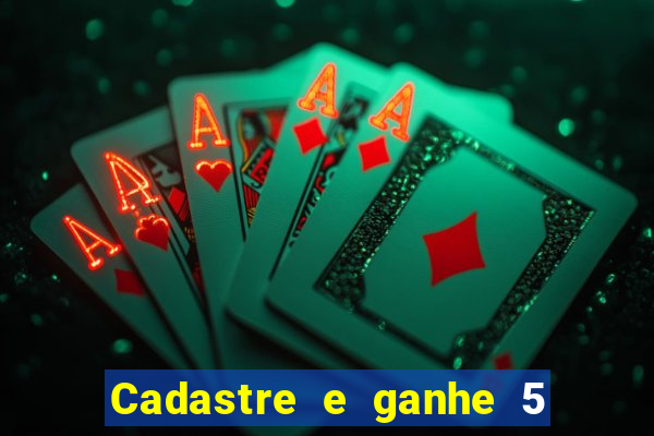 Cadastre e ganhe 5 reais para apostar