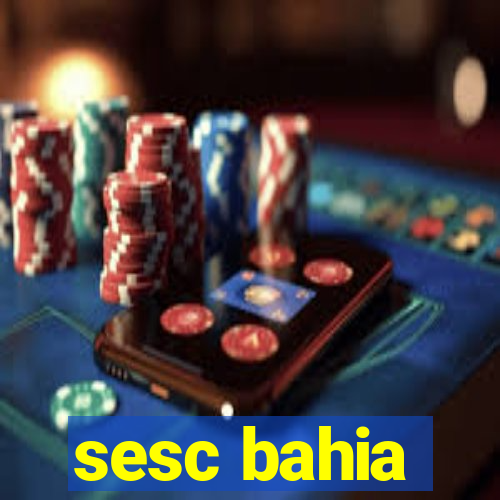 sesc bahia