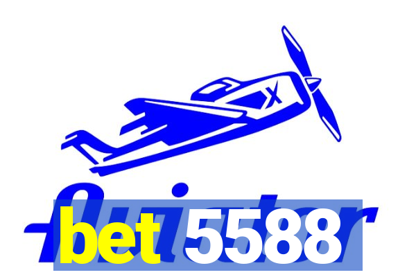 bet 5588