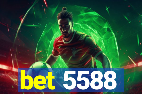 bet 5588