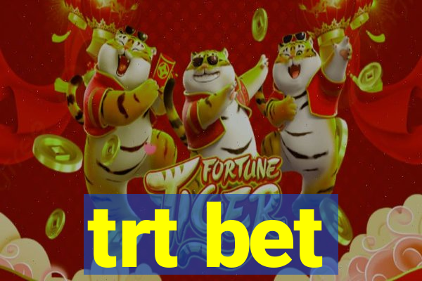 trt bet