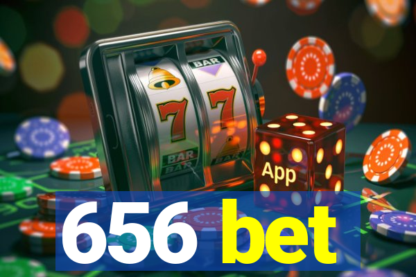 656 bet