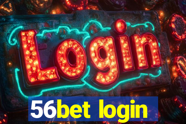 56bet login