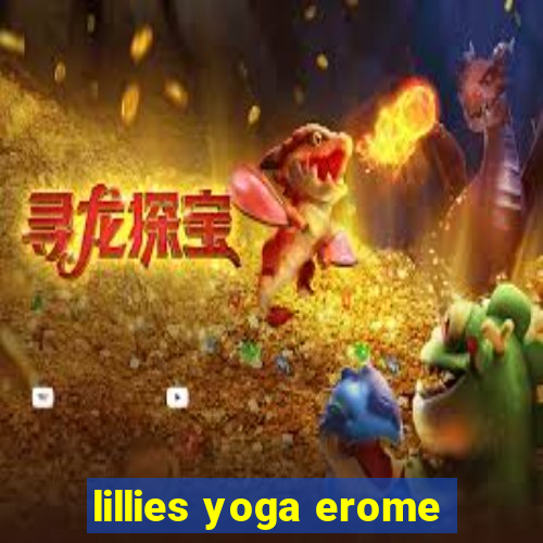 lillies yoga erome