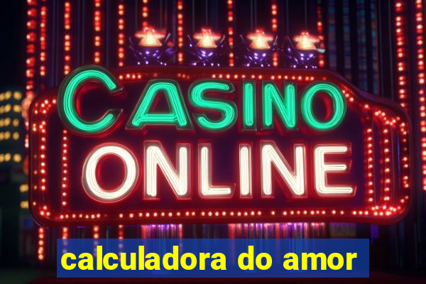 calculadora do amor