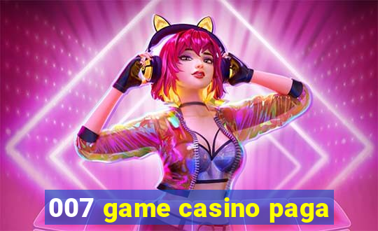 007 game casino paga