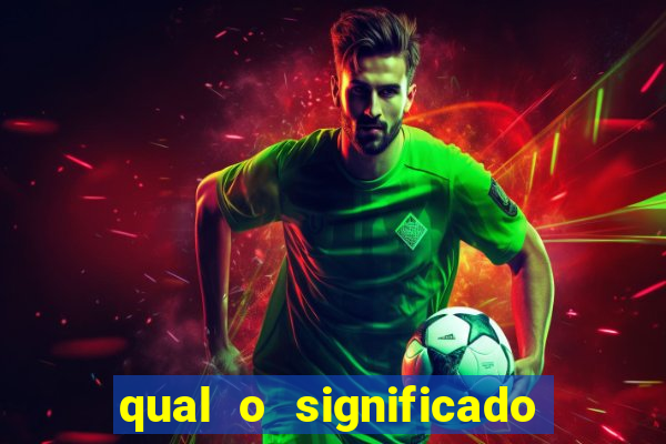 qual o significado do jogo