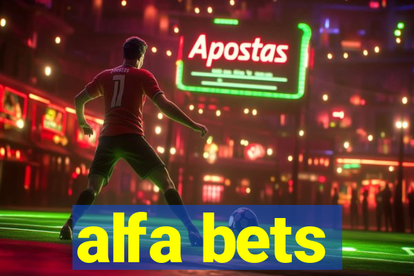 alfa bets