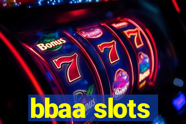 bbaa slots