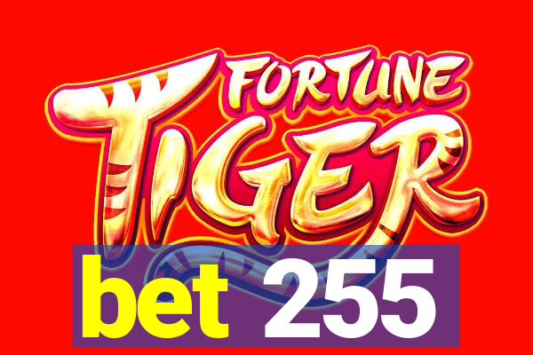 bet 255