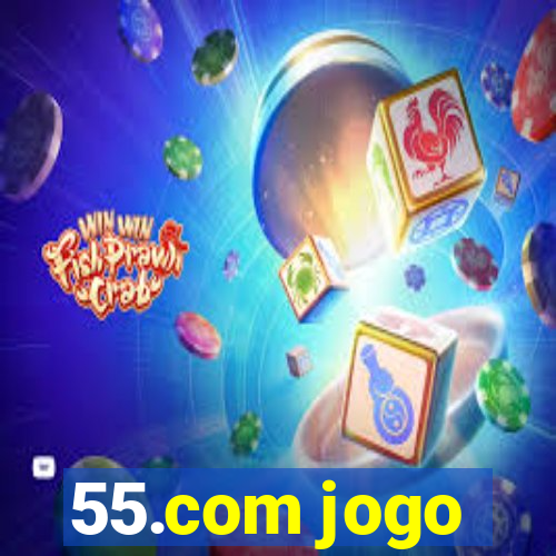 55.com jogo