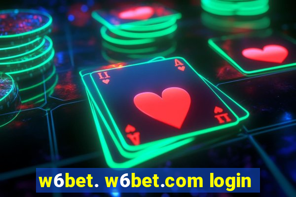 w6bet. w6bet.com login