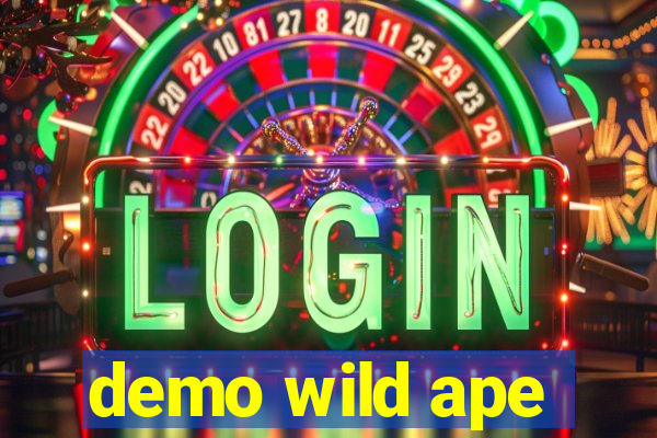 demo wild ape