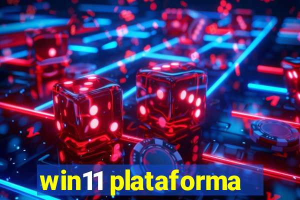 win11 plataforma