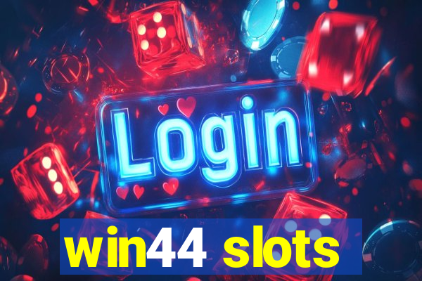 win44 slots