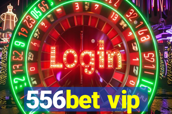 556bet vip