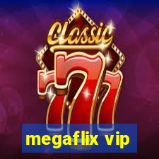 megaflix vip