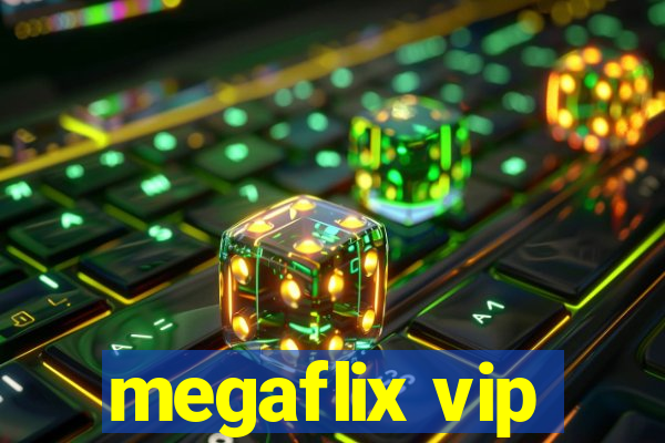 megaflix vip