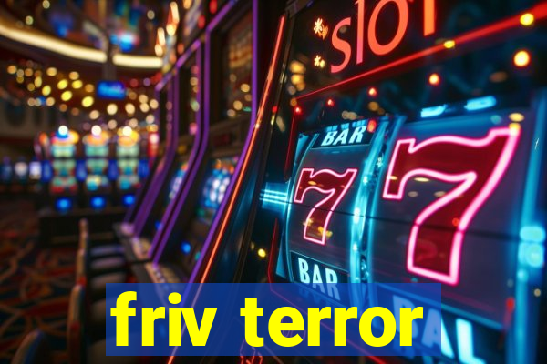 friv terror