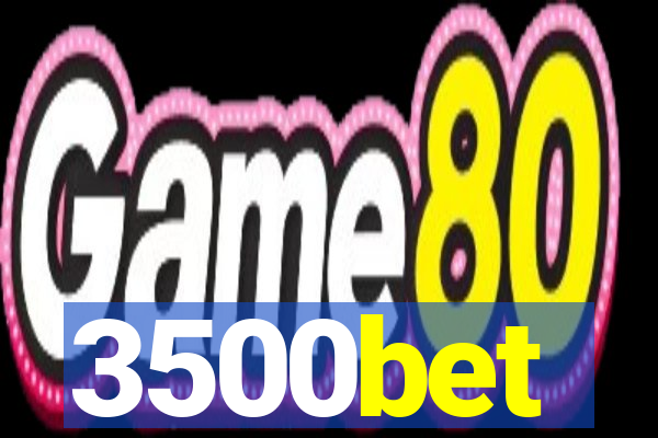 3500bet